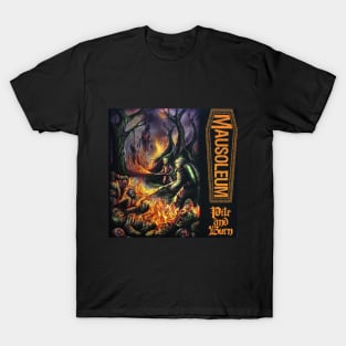 MAUSOLEUM - Pile and Burn T-Shirt